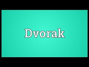 Dvorak Meaning