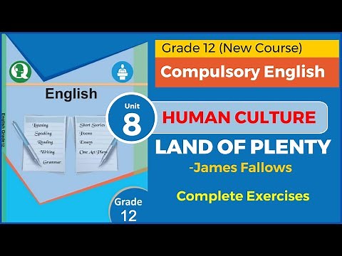 Exercises of Unit 8, Human Culture || Land of Plenty || Compulsory English Grade 12
