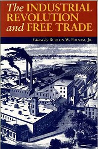 The Industrial Revolution and Free Trade - FEE