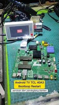 Servis TV LED Android TCL 40A3 Problem Bootloop restart standby