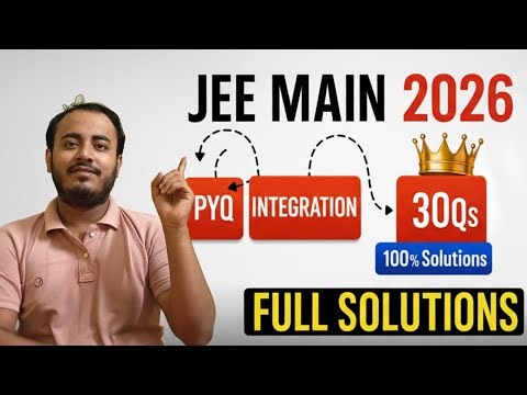 JEE 2026 | Integration PYQs | 30 Questions with Full Solutions