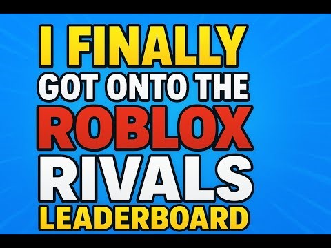 I FINALLY GOT ONTO THE ROBLOX RIVALS LEADERBOARD!!