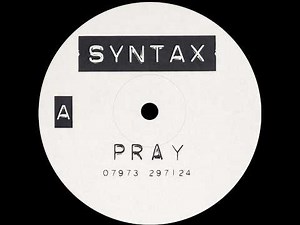 Syntax – Pray (Original Mix)