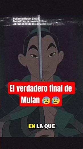 El verdadero final de Mulan es una tragedia y pocos la conocen #disney #historiass #datoscurisos