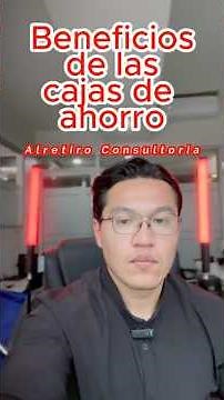Beneficios de las cajas de ahorro