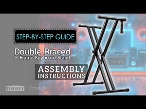 How to Assemble a Crystals Double Braced X Frame Keyboard Stand - Step-by-Step Guide