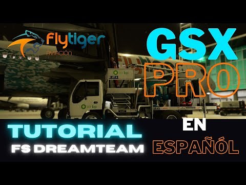 Tutorial FS DREAMTEAM GSX GROUND SERVICES PRO - MFS2020 - Español