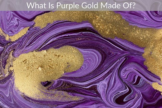 What Is Purple Gold Made Of? - preciousmetalinfo.com