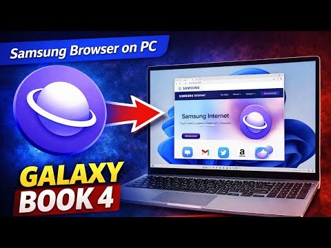 Samsung Internet Browser on Galaxy Book 4 – Install & First Look