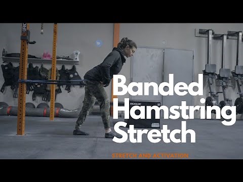 Banded Hamstring Stretch and Activation