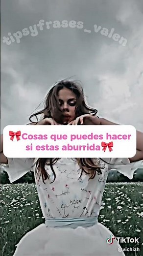 🎀cosas que puedes hacer si estás aburrida 🎀