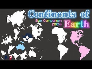 《Continents of Earth》Size Comparison (2024)