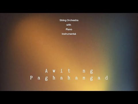 Awit ng Paghahangad - String Orchestra with Piano Minus One/Instrumental