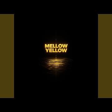 Mellow Yellow