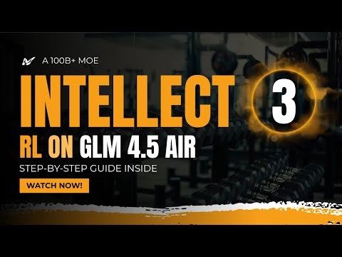 INTELLECT-3: A 100B+ MoE Trained with Large-Scale RL on GLM 4.5 AIR