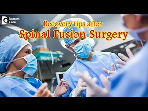 Best recovery tips after spinal fusion surgery - Dr. Kodlady Surendra Shetty