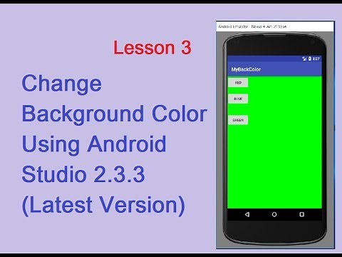 Lesson 3: Change Background Color using Android Studio 2.3.3