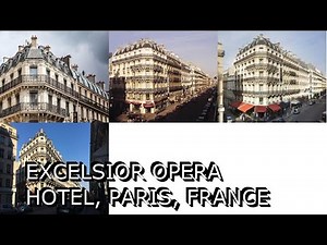 Excelsior Opera Hotel, Paris, France