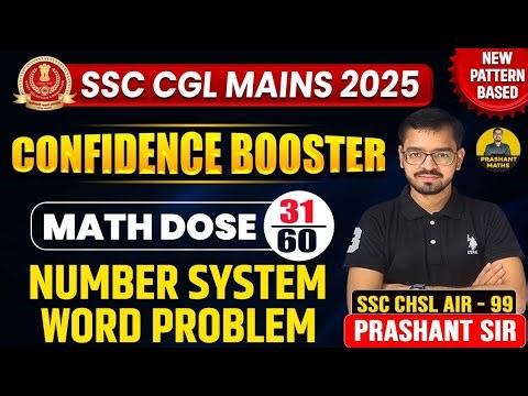 Number System New Pattern Word Problem Concept & Ques. | SSC CGL Mains 2025 | by Prashant Sir |