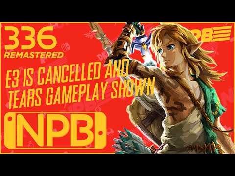 Tears of the Kingdom Gameplay and E3 Cancelled Again - Nintendo Pow Block Episode 336