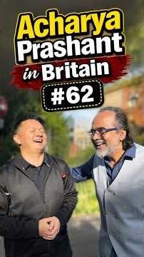 Acharya Prashant in Britain #62
