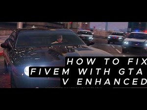 How To Fix FiveM Problem With Gta V Enhanced