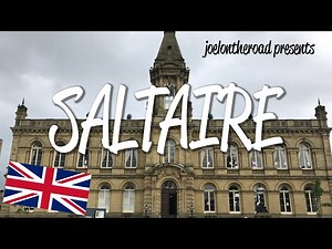 Saltaire, England - Model Village &  UNESCO World Heritage Site