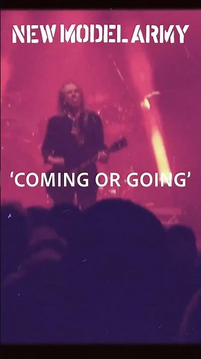 The new single 'Coming or Going' by New Model Army is OUT NOW! #newmodelarmy #comingorgoing