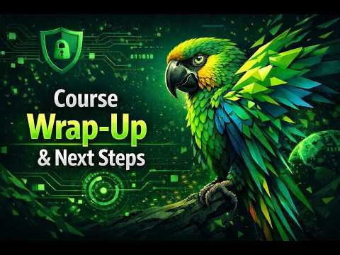 ParrotOS Essentials | Course Wrap-Up & Next Steps (2026)