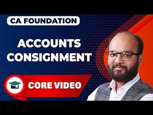 Consignment Complete Chapter | CA Foundation Accounts June 24 | Consignment in One Shot | ICAI Exams