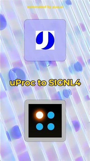 Connect uProc + SIGNL4 | puq.ai Workflow Automation