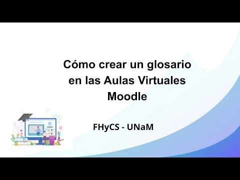 ¿Cómo crear un glosario en las Aulas Virtuales Moodle?