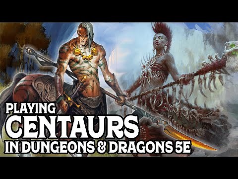 Playing Centaurs in Dungeons and Dragons 5e