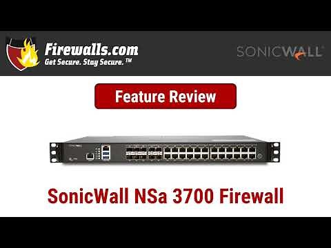 SonicWall NSa 3700 Firewall Review - An Overview of Features, Benefits, & Specs