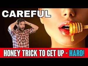 HONEY TRICK FOR MEN – STEP BY STEP! ⚡ WHAT IS THE HONEY TRICK?