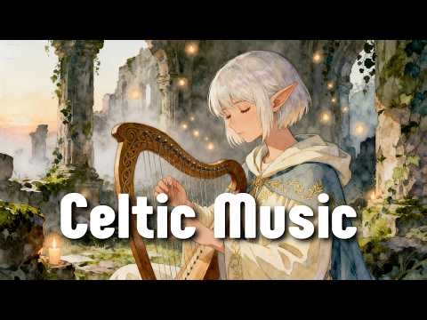 Celtic Music – Harp of the Ancient Ruins / Peaceful Fantasy Melodies