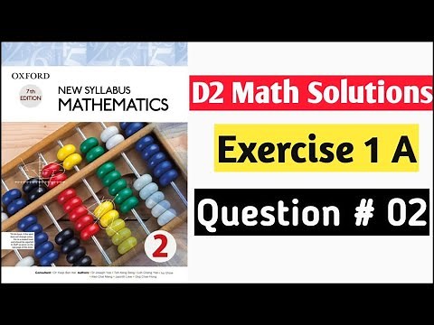 Exercise 1A Question no 2 Oxford New Syllabus Mathematics ||Chapter 1|| D2 Solutions | O-levels Math