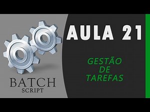 Curso de CMD - 21: Gestão de Tarefas