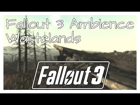 Fallout 3 Ambience: Wastelands
