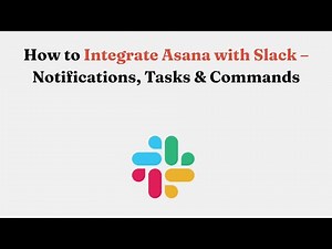 How to Integrate Asana with Slack – Notifications, Tasks & Commands