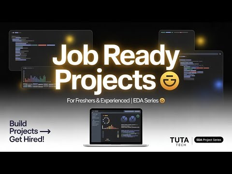 Job Ready Projects for Freshers and Experienced | EDA Project Series | Tuta Tech