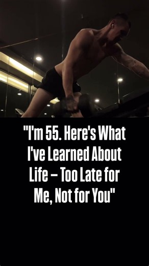 "I'm 55. Here's What I've Learned About Life — Too Late for Me, Not for You"