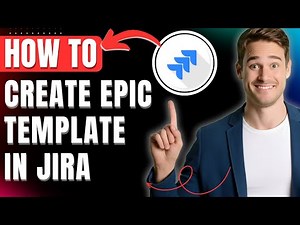 How to Create Epic Template in Jira Easily 2025