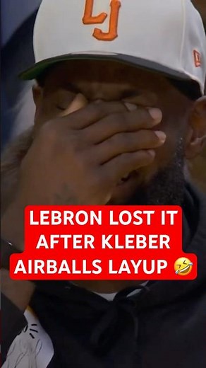 LeBron loses it after Kleber airballs layup 😂