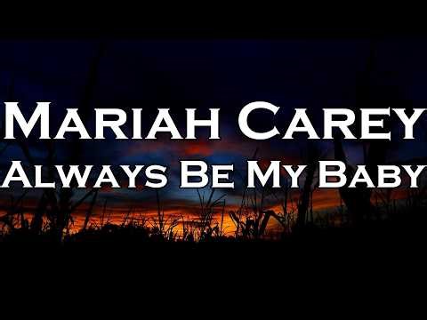 Mariah Carey - Always Be My Baby (Lyrics)
