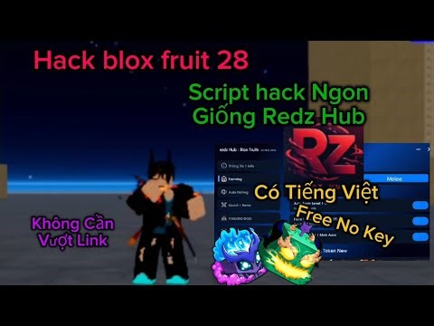 How to Hack Blox Fruit Update 28 - Script Redz Hub Has Vietnamese Auto Farm No Need to Download Link