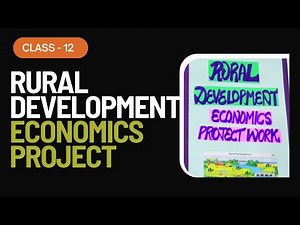 Rural Development - Economics projects - Latest 2023 - 2024 - CBSE Guidelines - Class 12