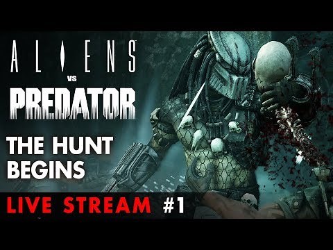 Aliens vs. Predator – The Hunt Begins! (Predator Campaign – Part 1)
