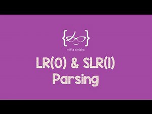 Bottom-Up Parsing: LR(0) & SLR(1) Parsing