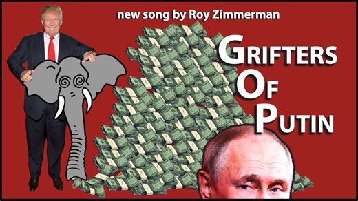 Today's GOP: the "Grifters Of Putin" | Roy Zimmerman